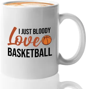 Basketball Coffee Mug 11oz White - I just bloody love basketball - Playmaker Center Point Guard Teammate Ballin Basketball Player Athlete
