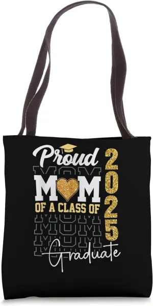 Mom Graduation 2025 Senior Proud Mom Of A 2025 Graduate Tote Bag